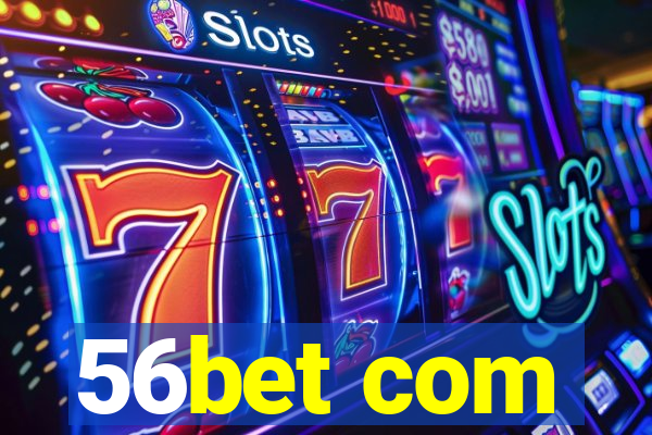 56bet com